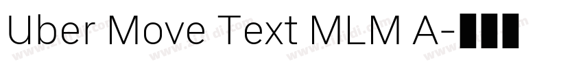 Uber Move Text MLM A字体转换 Uber Move Text MLM A字体转换